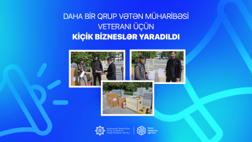 Daha bir qrup Vətən müharibəsi veteranı üçün  kiçik bizneslər yaradıldı