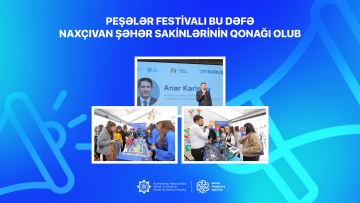 Peşələr Festivalı bu dəfə Naxçıvan şəhər sakinlərinin qonağı olub