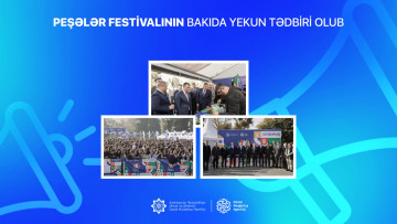 Peşələr Festivalının Bakıda yekun tədbiri olub