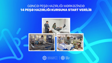 Gəncə Peşə Hazırlığı Mərkəzində 14 hazırlıq kursuna start verilib