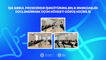 İşə qəbul prosesində işəgötürənlərlə əməkdaşlığı gücləndirmək üçün növbəti görüş keçirilib