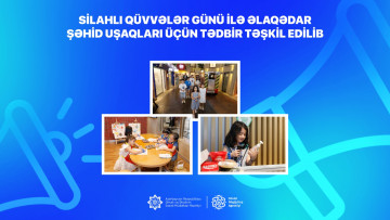 Silahlı Qüvvələr Günü ilə əlaqədar  şəhid uşaqları üçün tədbir təşkil edilib