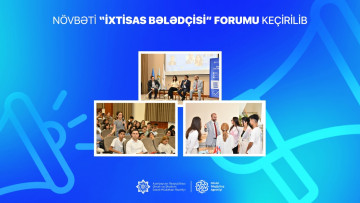 III “İxtisas bələdçisi” Forumu keçirilib