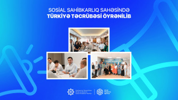 Sosial sahibkarlıq sahəsində Türkiyə təcrübəsi öyrənilib