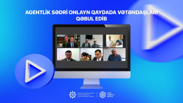 Agentlik sədrinin onlayn qaydada vətəndaş qəbulu keçirilib