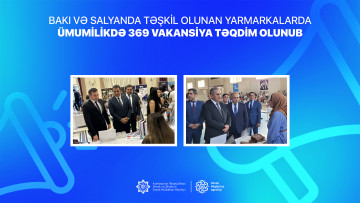 Bakı və Salyanda təşkil olunan yarmarkalarda ümumilikdə 369 vakansiya təqdim olunub