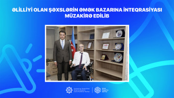 Əlilliyi olan şəxslərin əmək bazarına inteqrasiyası müzakirə edilib