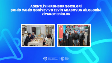 Agentliyin rəhbər şəxsləri şəhid Cahid Qəniyev və  Elvin Abasovun ailələrini ziyarət ediblər