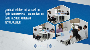 Şəhid ailəsi üzvləri və qazilər üçün informasiya texnologiyaları üzrə hazırlıq kursları təşkil olunur