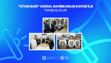 “Kitab bağı” sosial sahibkarlıq kafesi ilə tanışlıq olub