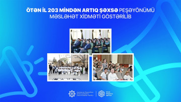 Ötən il 203 mindən artıq şəxsə peşəyönümü məsləhət xidməti göstərilib