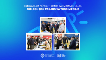 Cəbrayılda növbəti əmək yarmarkası olub, 100-dən çox  vakansiya təqdim edilib