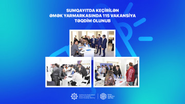 Sumqayıtda keçirilən əmək yarmarkasında 115 vakansiya təqdim olunub