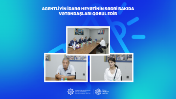 Agentliyin İdarə Heyətinin sədri Bakıda vətəndaşları qəbul edib