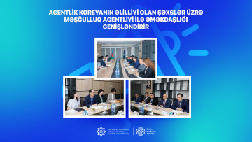 Dövlət Məşğulluq Agentliyi Koreyanın Əlilliyi olan Şəxslər üzrə Məşğulluq Agentliyi ilə əməkdaşlığı genişləndirir