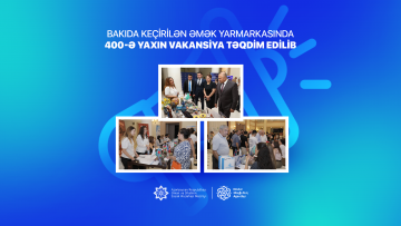 Bakıda keçirilən əmək yarmarkasında 400-ə yaxın vakansiya təqdim edilib