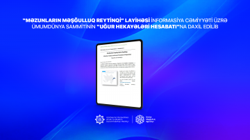 “Məzunların məşğulluq reytinqi” layihəsi İnformasiya Cəmiyyəti üzrə Ümumdünya Sammitinin “Uğur hekayələri hesabatı”na daxil edilib