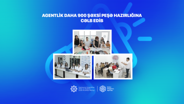 Dövlət Məşğulluq Agentliyi daha 900 şəxsi peşə hazırlığına cəlb edib
