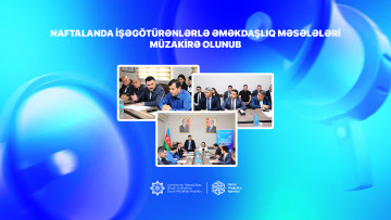 Naftalanda işəgötürənlərlə əməkdaşlıq məsələləri müzakirə olunub