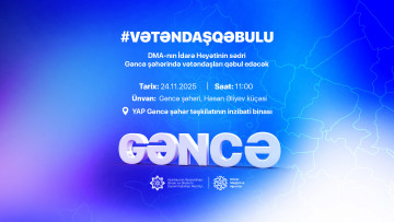 Agentlik sədri Gəncə şəhərində vətəndaşları qəbul edəcək