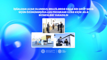İşğaldan azad olunmuş ərazilərdə daha bir qrup şəxs üçün özünüməşğulluq proqramı üzrə kiçik ailə biznesləri yaradıldı