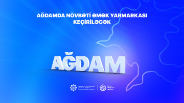 Ağdamda növbəti dəfə əmək yarmarkası keçiriləcək