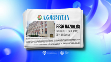 Peşə hazırlığı - gələcəyə hesablanmış dövlət siyasəti