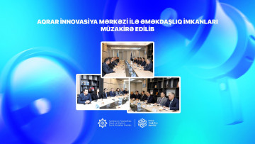 Aqrar İnnovasiya Mərkəzi ilə əməkdaşlıq imkanları müzakirə edilib