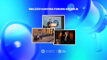 İnklüziv Karyera Forumu keçirilib