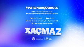 Agentlik sədri Xaçmazda vətəndaşları qəbul edəcək