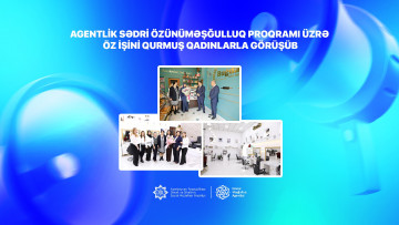 Agentlik sədri özünüməşğulluq proqramı üzrə  öz işini qurmuş qadınlarla görüşüb