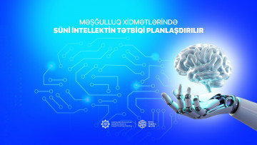 Məşğulluq xidmətlərində də süni intellektin tətbiqi planlaşdırılır