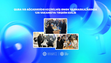 Quba və Ağcabədidə keçirilmiş əmək yarmarkalarında 126 vakansiya təqdim edilib