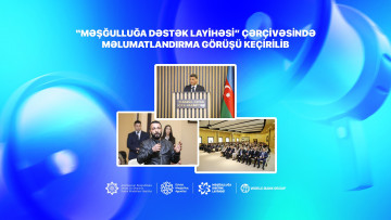 “Məşğulluğa Dəstək Layihəsi” çərçivəsində məlumatlandırma görüşü keçirilib