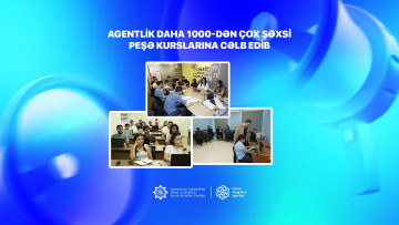 Dövlət Məşğulluq Agentliyi daha 1000-dən çox şəxsi peşə kurslarına cəlb edib