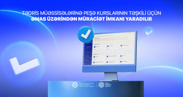 Özəl tədris müəssisələri peşə kurslarının təşkili üçün ƏMAS-da qeydiyyata düşə bilərlər