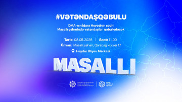 Agentlik sədrinin Masallı rayonunda vətəndaş qəbulu keçiriləcək