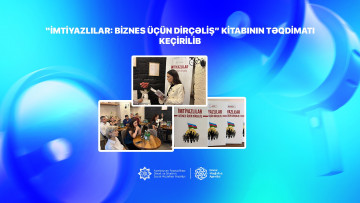 “İmtiyazlılar: Biznes üçün Dirçəliş” kitabının təqdimatı keçirilib