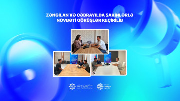 Zəngilan və Cəbrayılda sakinlərlə növbəti görüşlər keçirilib
