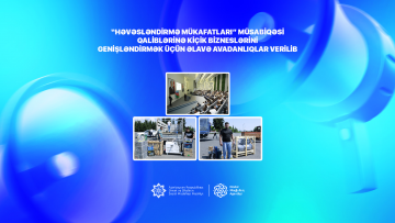 “Həvəsləndirmə mükafatları” müsabiqəsi qaliblərinə kiçik bizneslərini  genişləndirmək üçün əlavə avadanlıqlar verilib