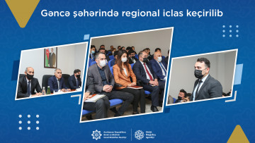 Gəncə şəhərində regional iclas keçirilib